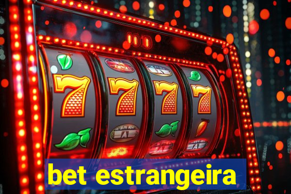 bet estrangeira